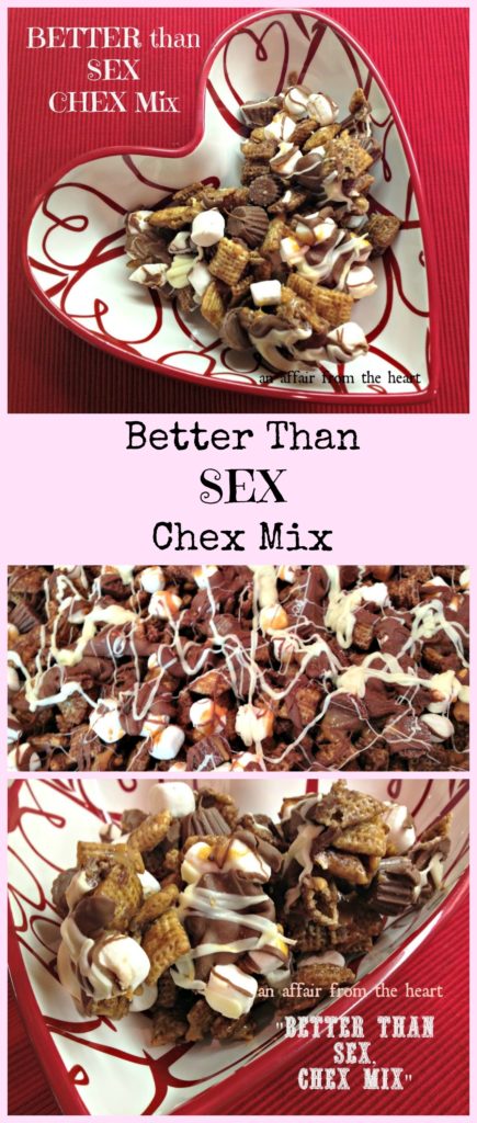 Better Than Sex Chex Mix An Affair From The Heart